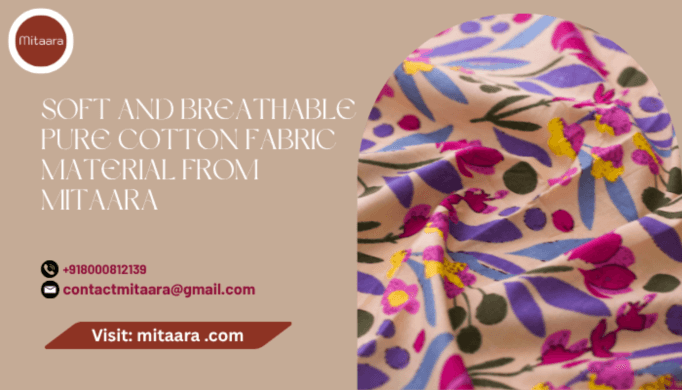 Soft and Breathable Pure Cotton Fabric Material from Mitaara