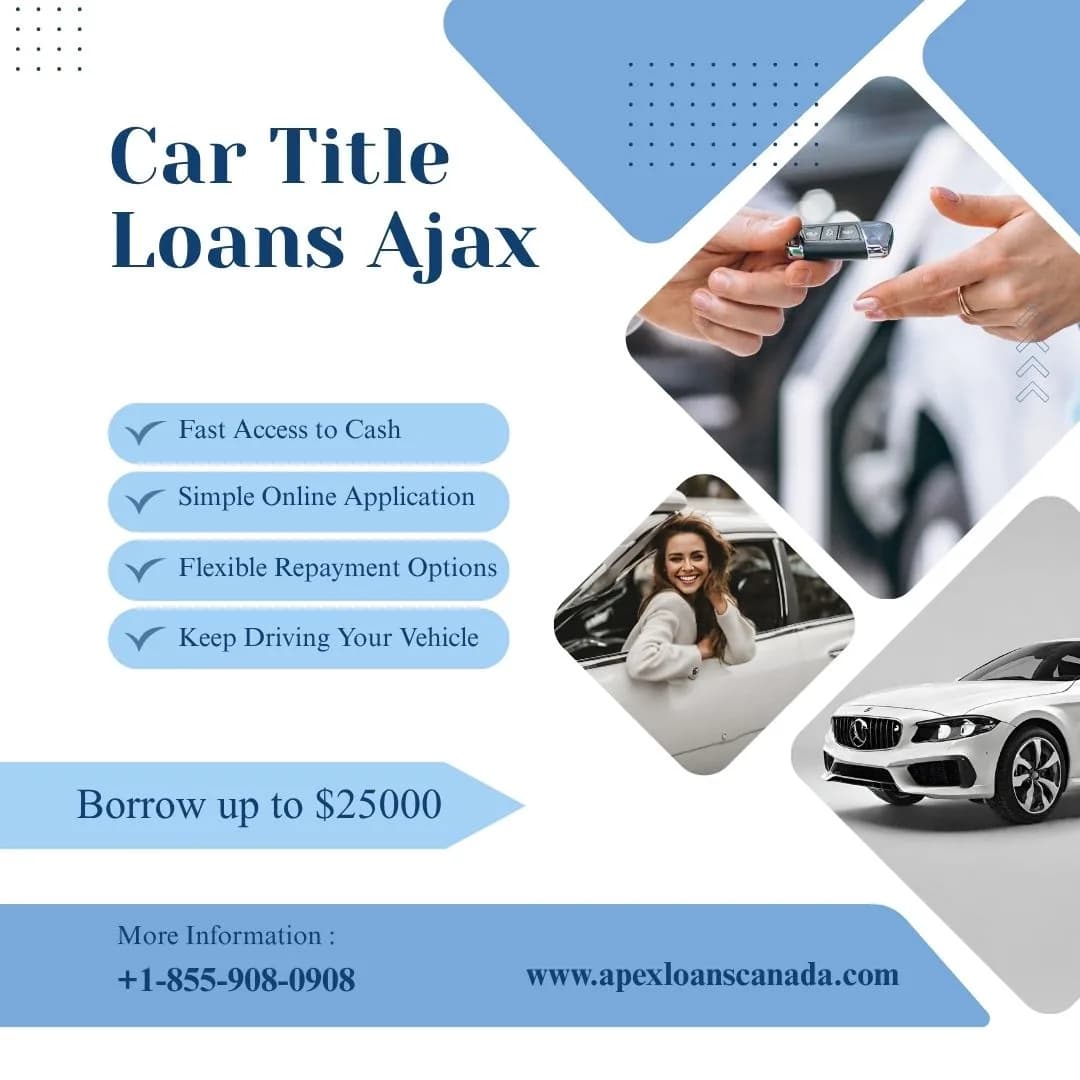 Get Car Title Loans in  Ajax with Cash Up to $25,000