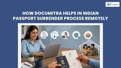 How Documitra Helps in Indian Passport Surrender Process Remotely