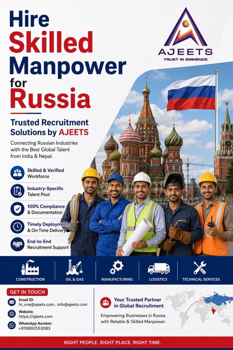 Looking for Russia Recruitment Agency for Skilled & Semi-Skilled Manpower