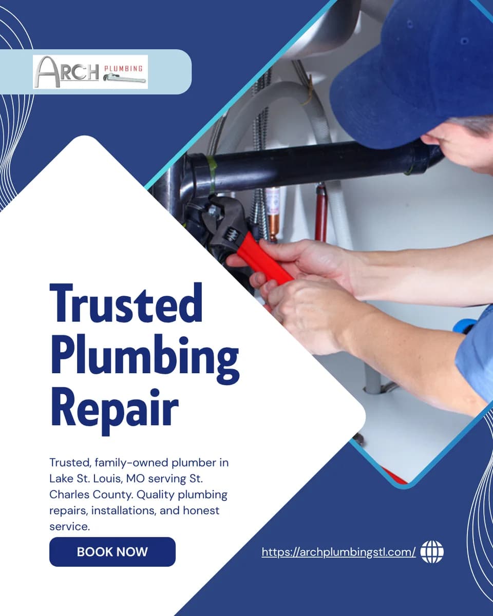 Plumber in Lake St. Louis, MO | Arch Plumbing