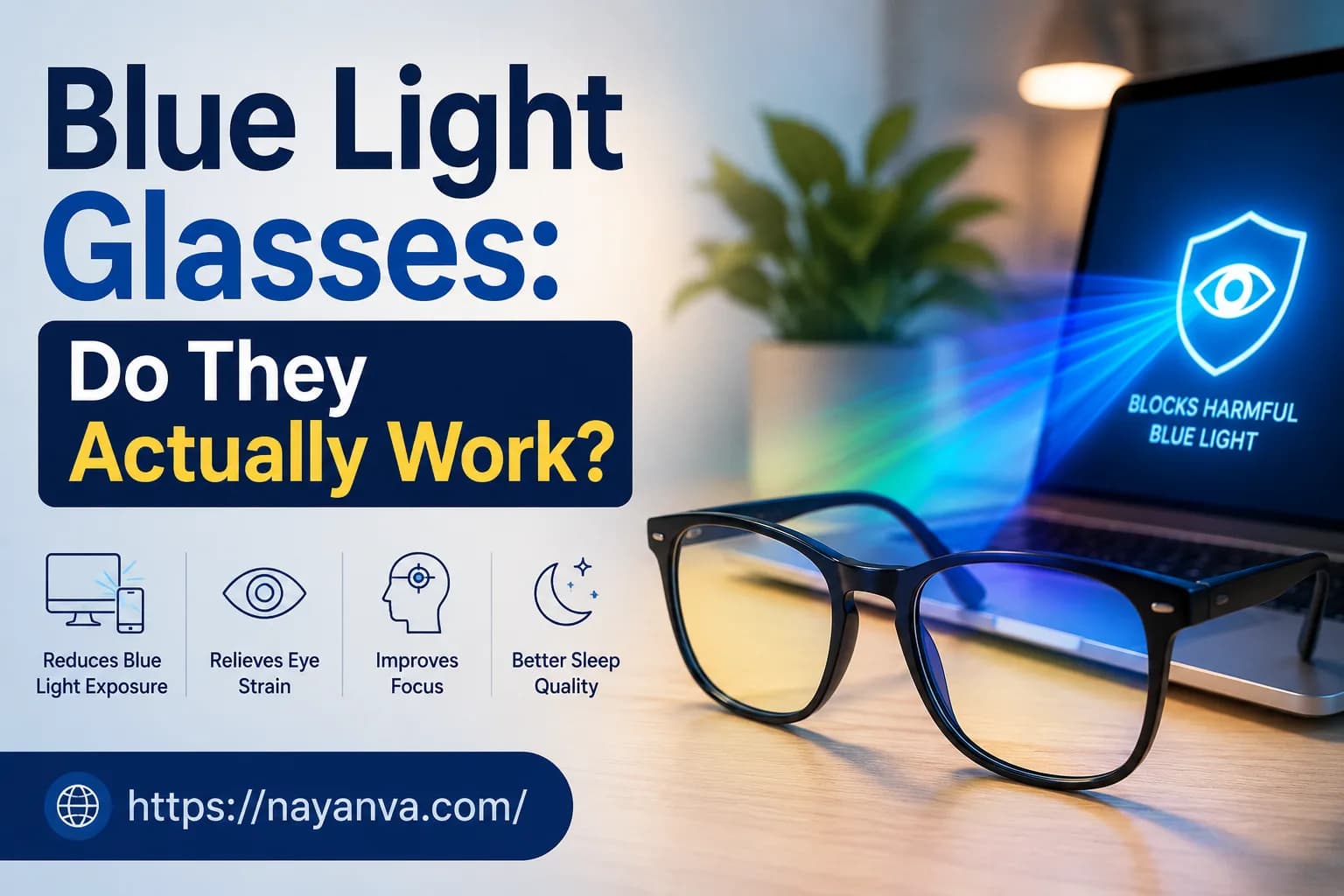 Blue Light Glasses: Do They Actually Work?