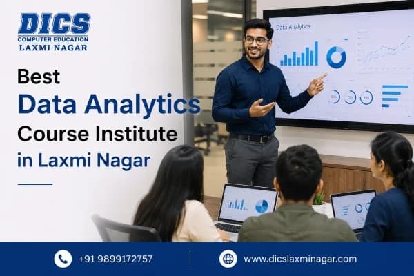 Best Data Analytics Course Institute in Laxmi Nagar | DICS
