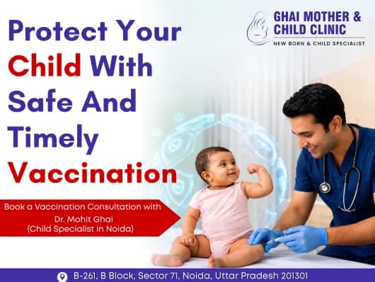 Protect Your Child With Timely Vaccination | Pediatrician in Noida