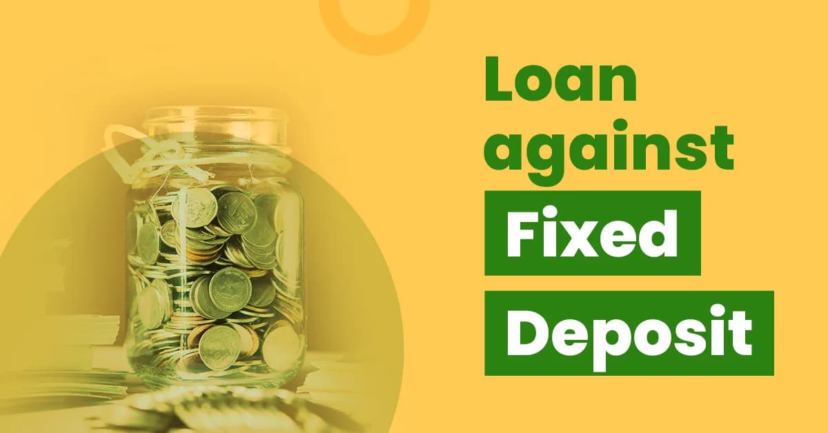 Apply for a Loan Against FD for Your Financial Needs