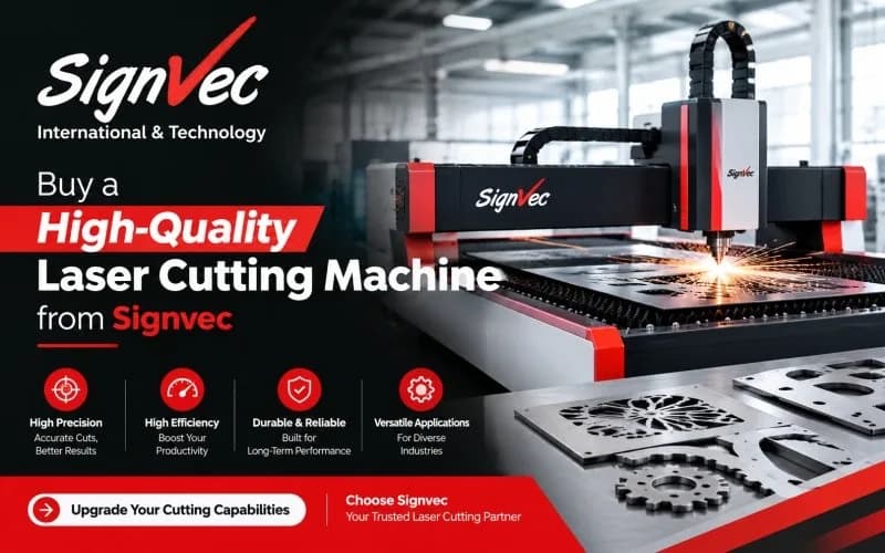 Buy a High-Quality Laser Cutting Machine from Signvec
