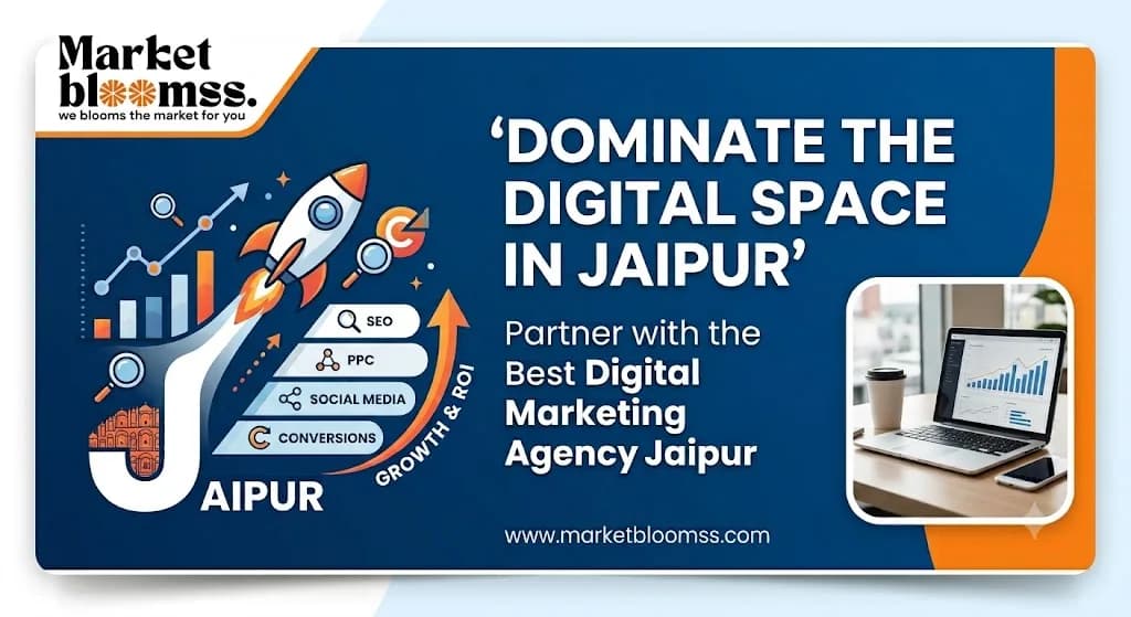 Market Bloomss – Best Digital Marketing Company in Jaipur
