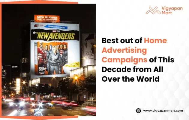 Best Out of Home Advertising Campaigns of This Decade from All Over the World | Vigyapan Mart