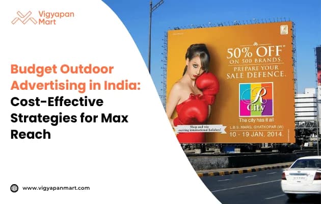 Budget Outdoor Advertising in India: Cost-Effective Strategies for Max Reach