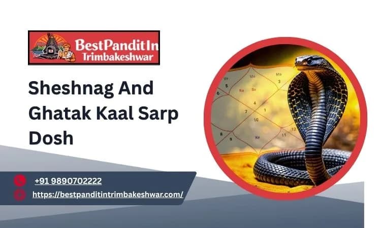 Sheshnag And Ghatak Kaal Sarp Dosh