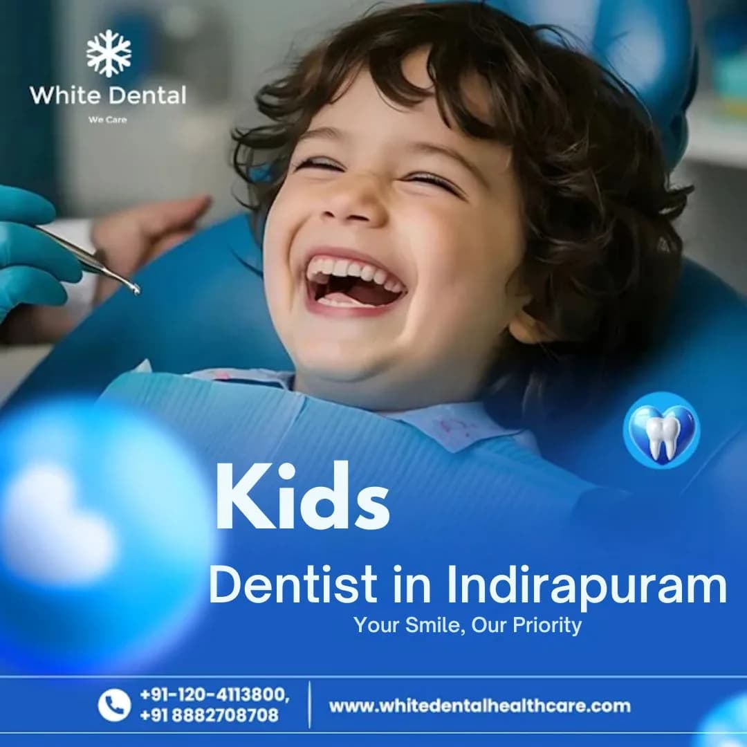  Kids Dentist in Indirapuram for Gentle Pediatric Dental Care