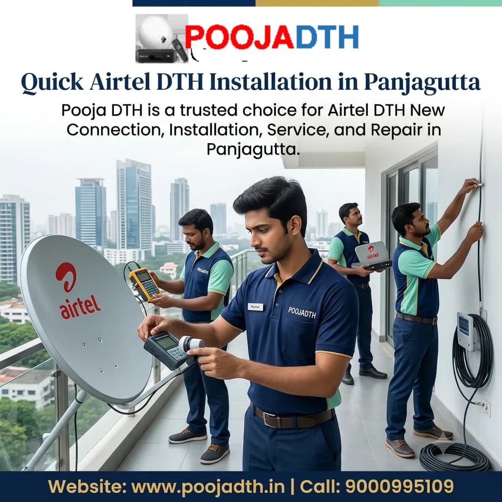 Quick Airtel DTH Installation in Panjagutta