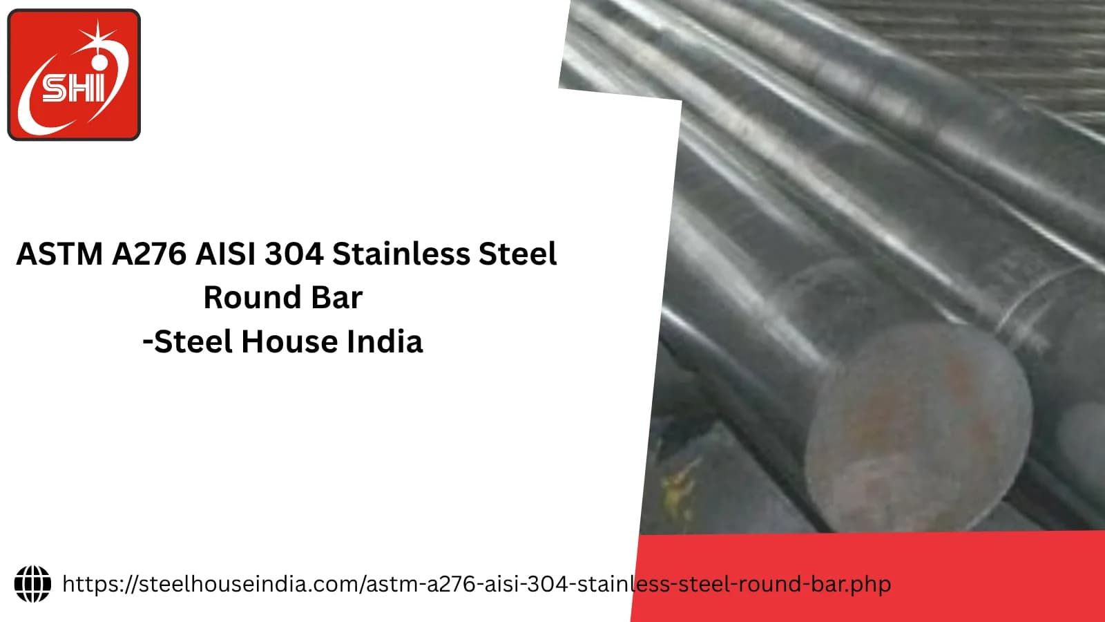 ASTM A276 AISI 304 SS Round Bar Manufacturer in India: Specifications, Uses, and Benefits