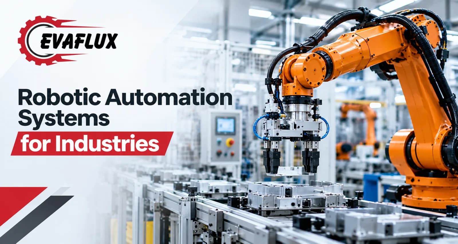 Robotic Automation Systems for Industries: Safer Workflows