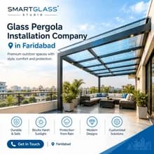 Glass Pergola Installation Company in Faridabad | Smartglass Studio