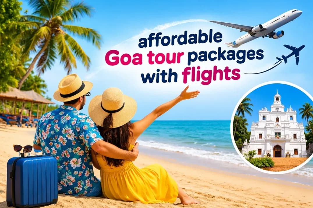 Affordable Goa Tour Packages with Flights from Delhi