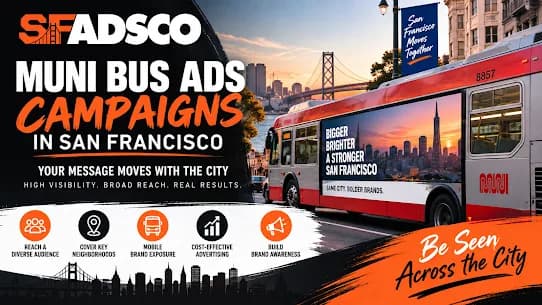 MUNI Bus Advertising Campaigns in San Francisco by SFADSCO - San Francisco Outdoor Advertising