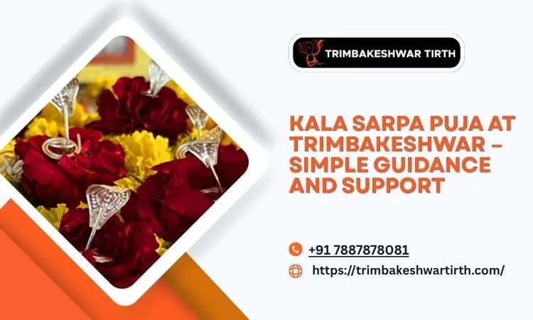 Kala Sarpa Puja At Trimbakeshwar – Simple Guidance And Support