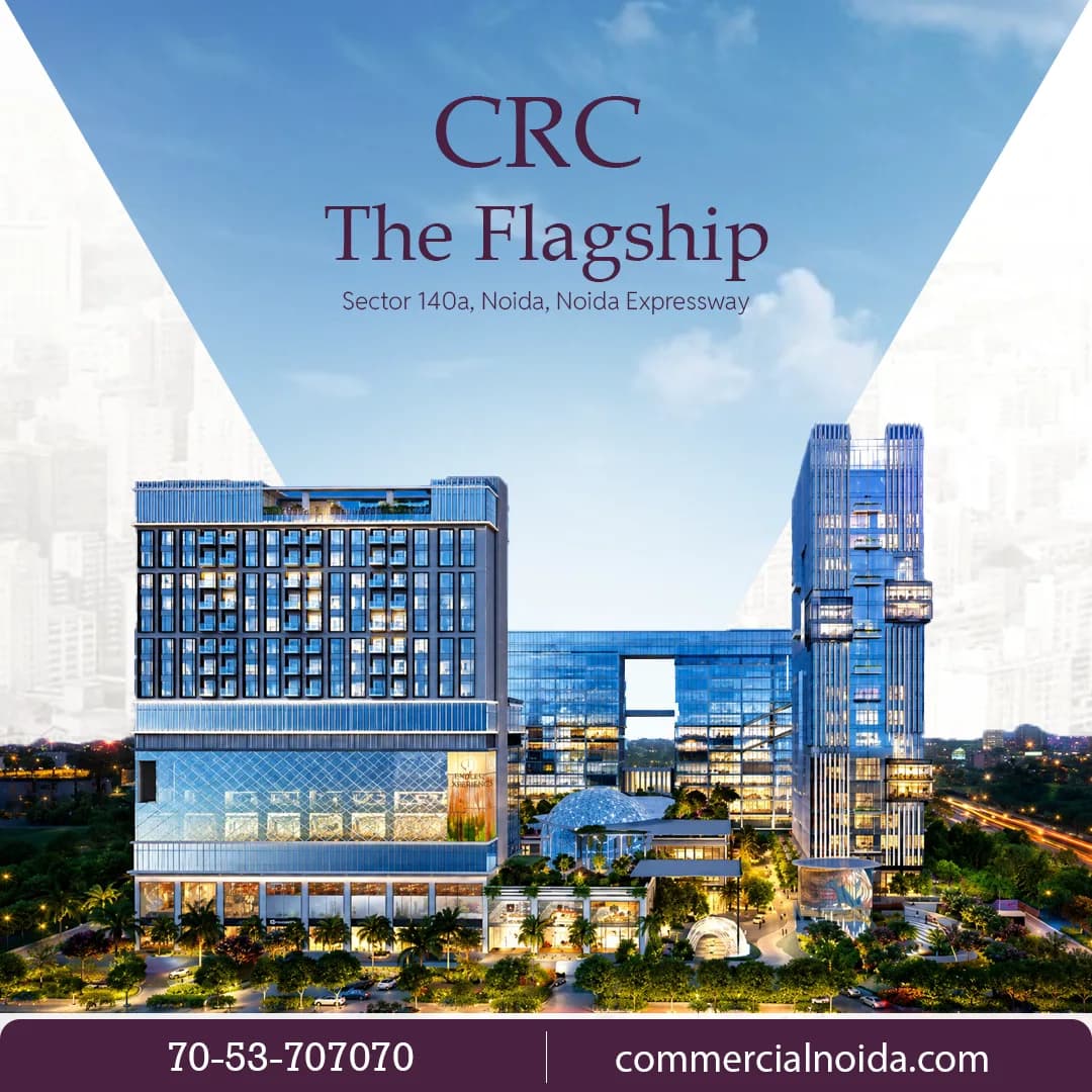 CRC Flagship Noida – Premium Commercial Hub on Noida Expressway 