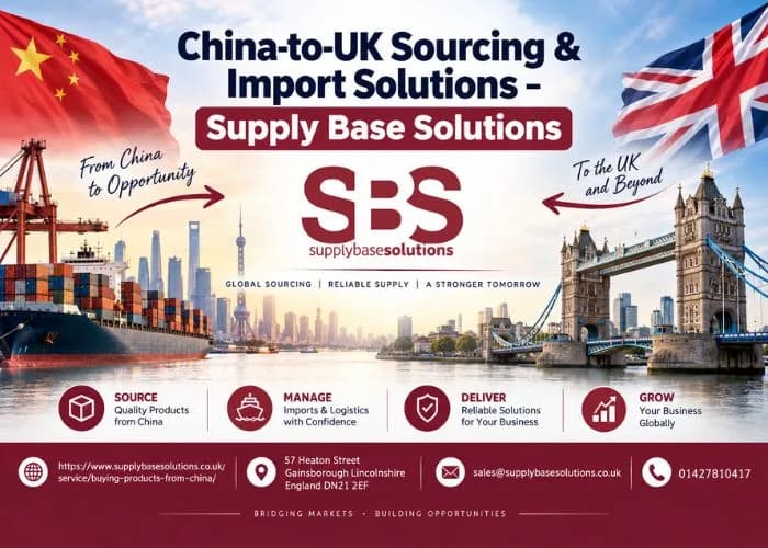 China-to-UK Sourcing & Import Solutions – Supply Base Solutions