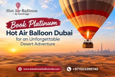 Book Platinum Hot Air Balloon Dubai for an Unforgettable Desert Adventure 