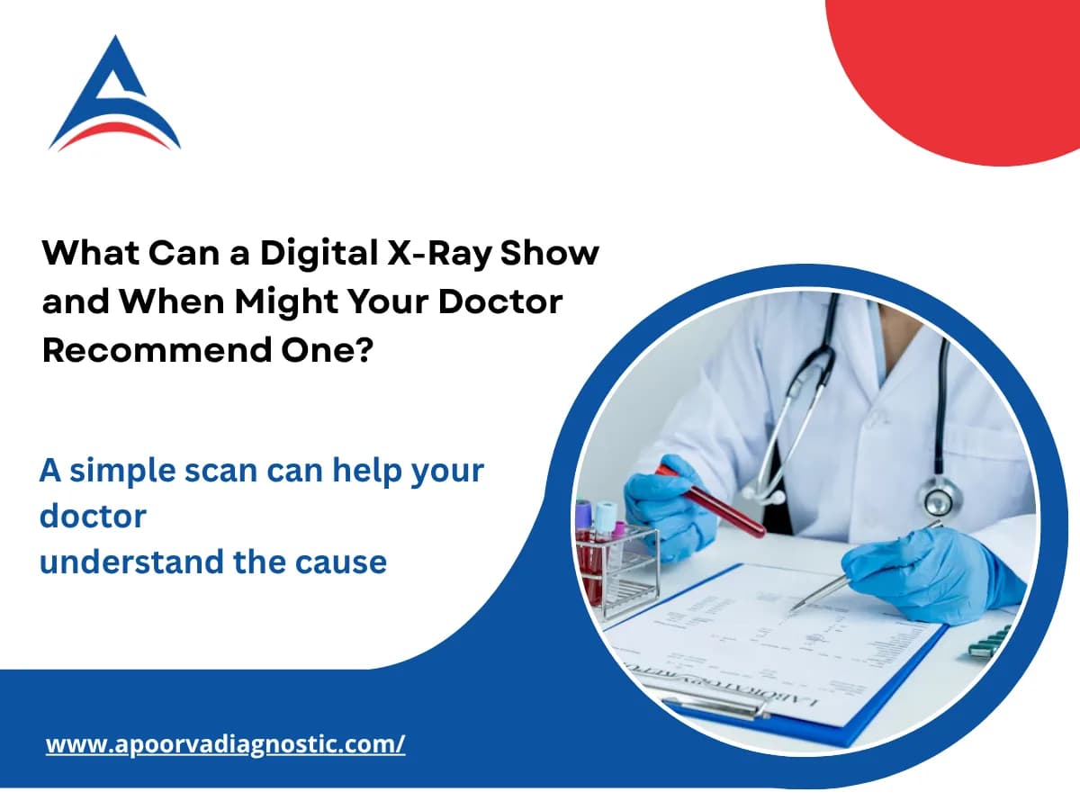 What Can a Digital X-Ray Show and When Might Your Doctor Recommend One?