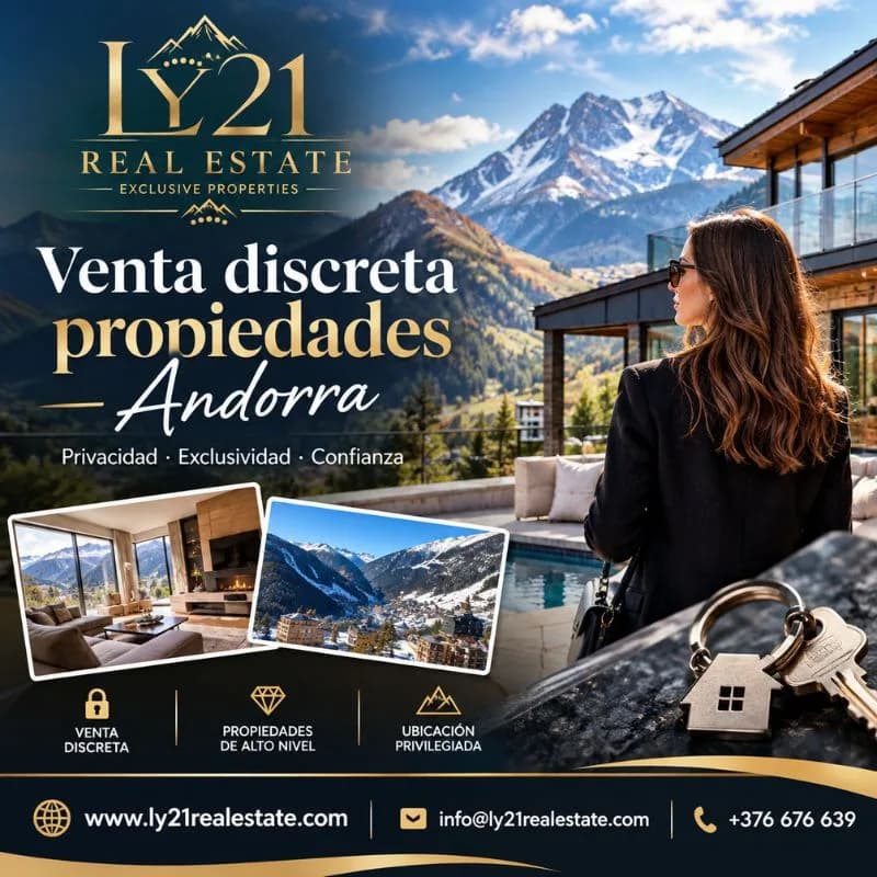 Venta Discreta de Propiedades en Andorra | LY21 Real Estate