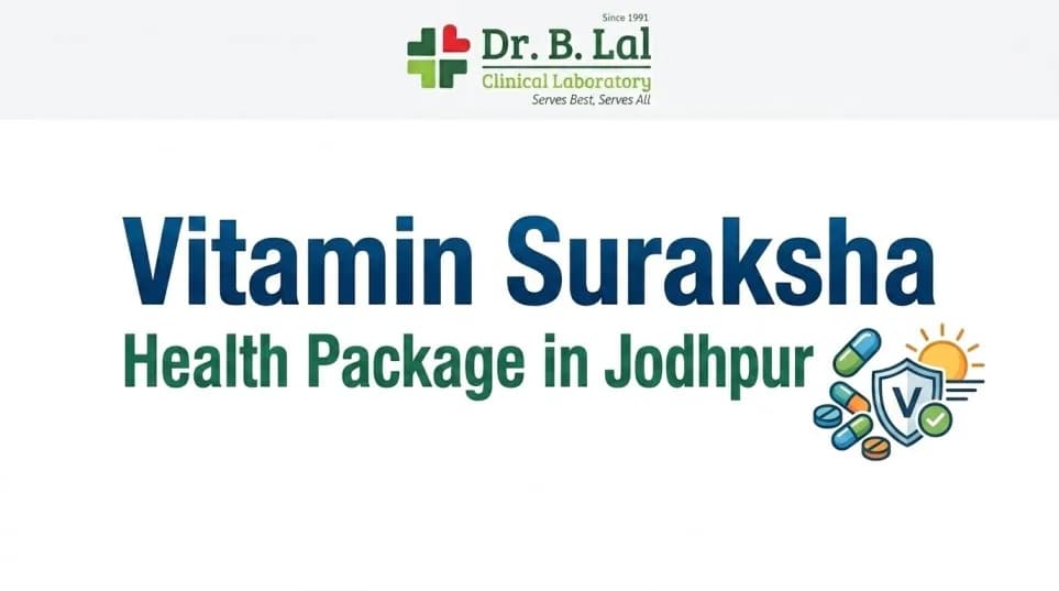 Book Vitamin Suraksha Health Package Online in Jodhpur | Simple & Fast