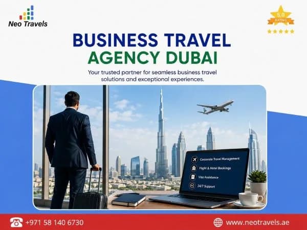 Why Businesses Choose Corporate Travel Services in Dubai