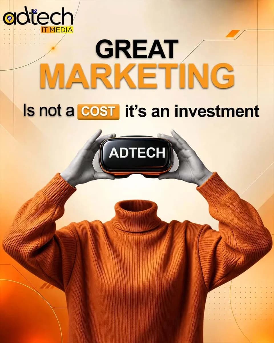 Great Marketing Is Not a Cost, It’s an Investment 🚀 | Adtech IT Media