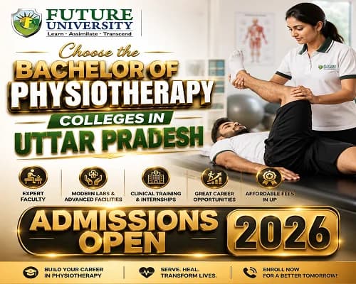Choose the Bachelor of Physiotherapy Colleges in Uttar Pradesh