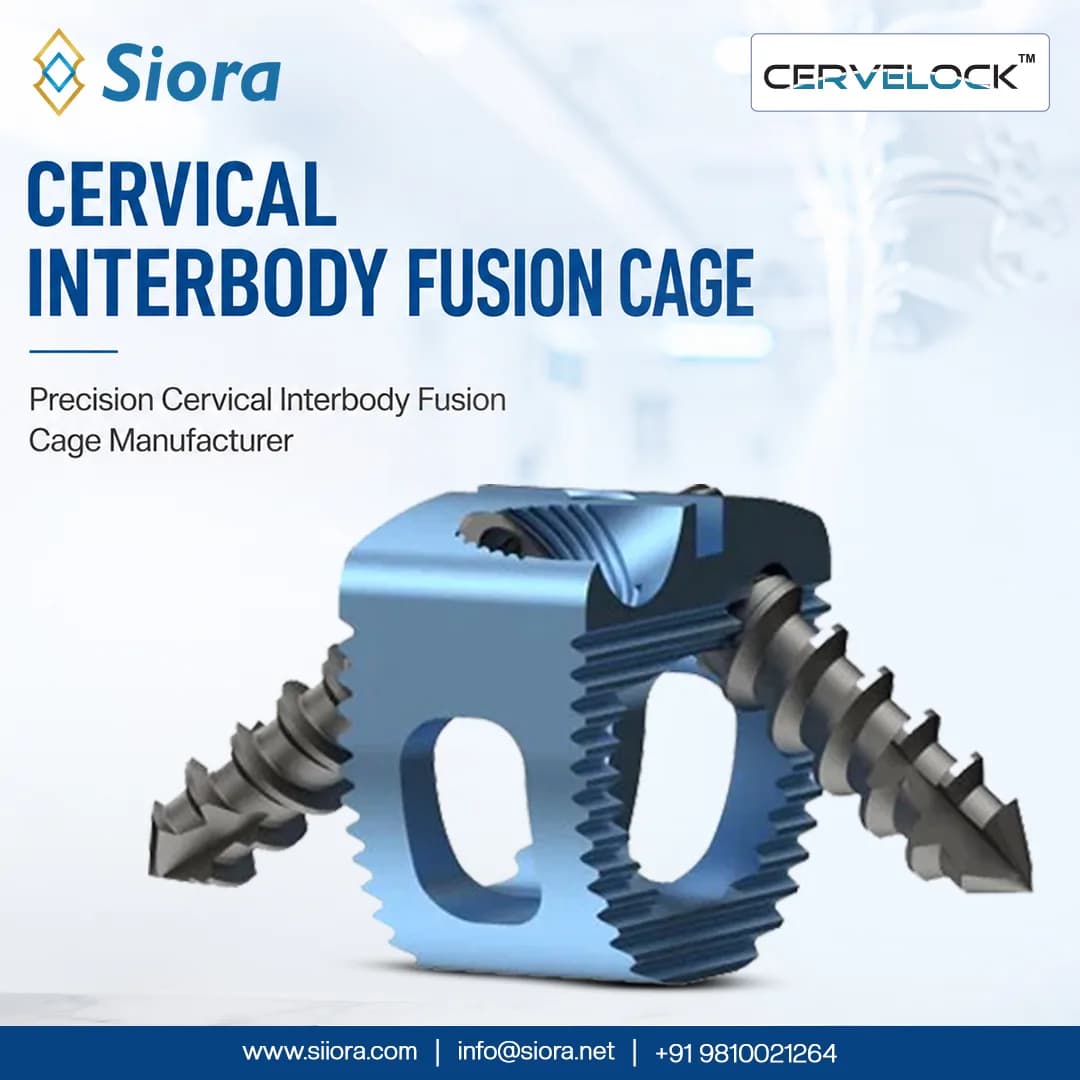 Precision Cervical Interbody Fusion Cage Manufacturer
