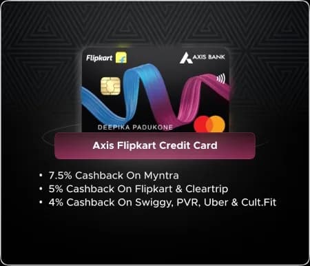 Axis Flipkart Credit Card - Enjoy accelerated cashback across all your favourite categories!