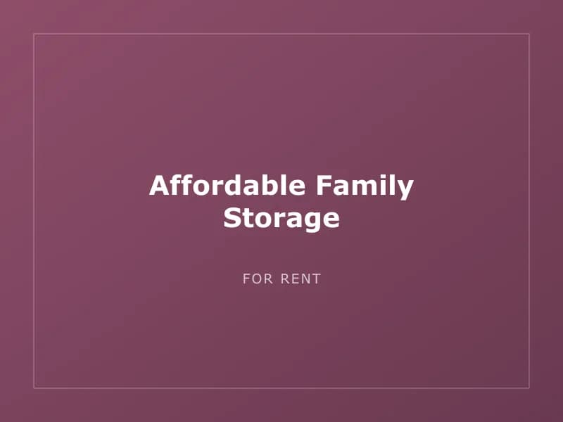 Affordable Family Storage