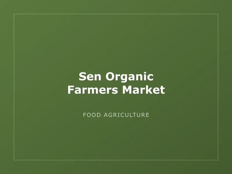 Sen Organic Farmers Market