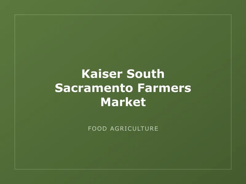 Kaiser South Sacramento Farmers Market