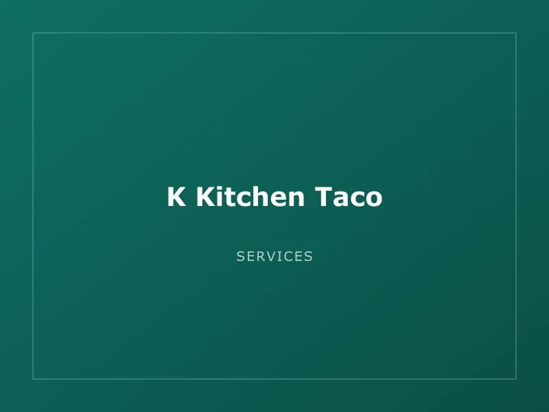K Kitchen Taco