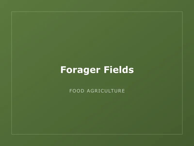 Forager Fields