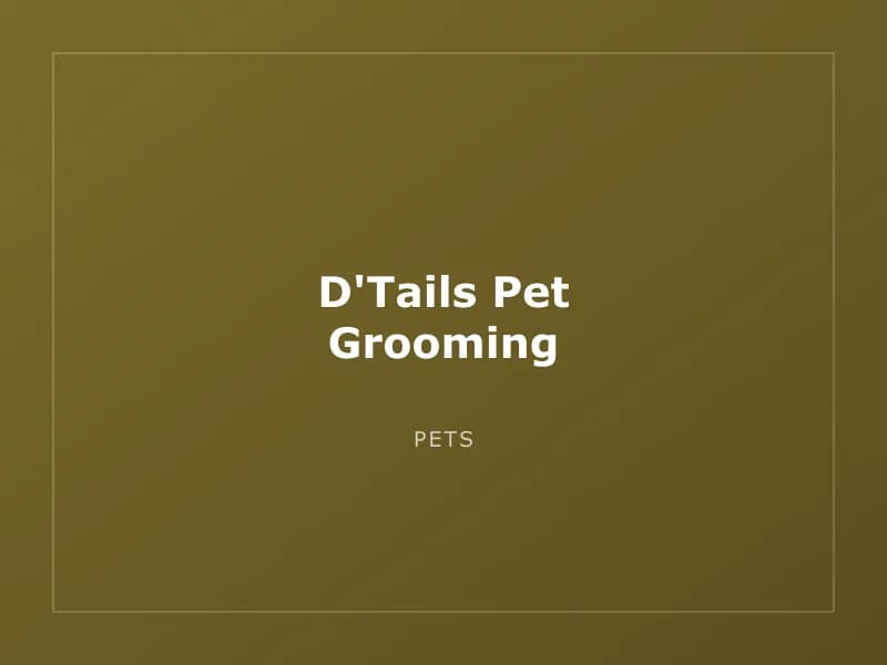 D'Tails Pet Grooming