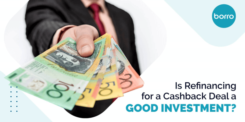 refinancing-for-a-cashback-deal-a-good-investment
