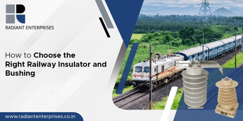 Railway insulator and bushing manufacturer in India | radiantenterprises