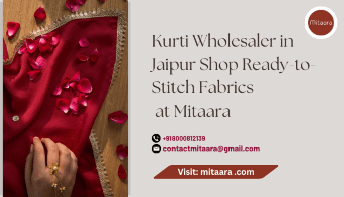 Kurti Wholesaler in Jaipur Shop Ready-to-Stitch Fabrics at Mitaara
