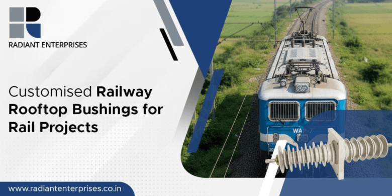 High current bushing manufacturer in India | radiantenterprises