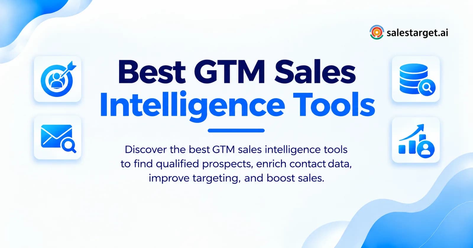 Find Qualified Leads with the Best GTM Sales Intelligence Tools