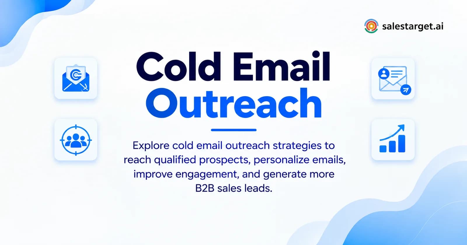 Generate More Qualified Prospects with Cold Email Outreach