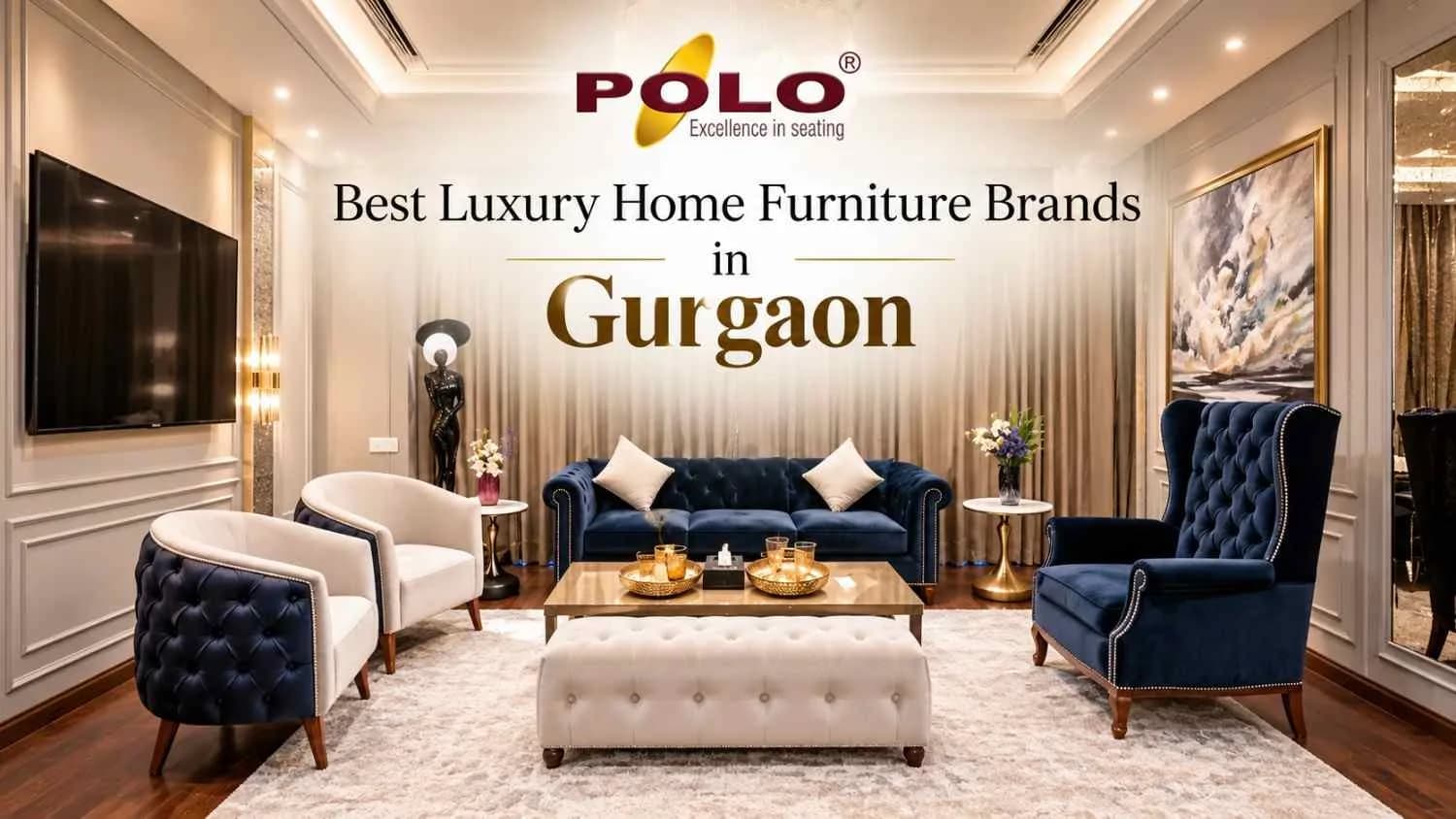 Popular luxury home furniture brand in Gurgaon