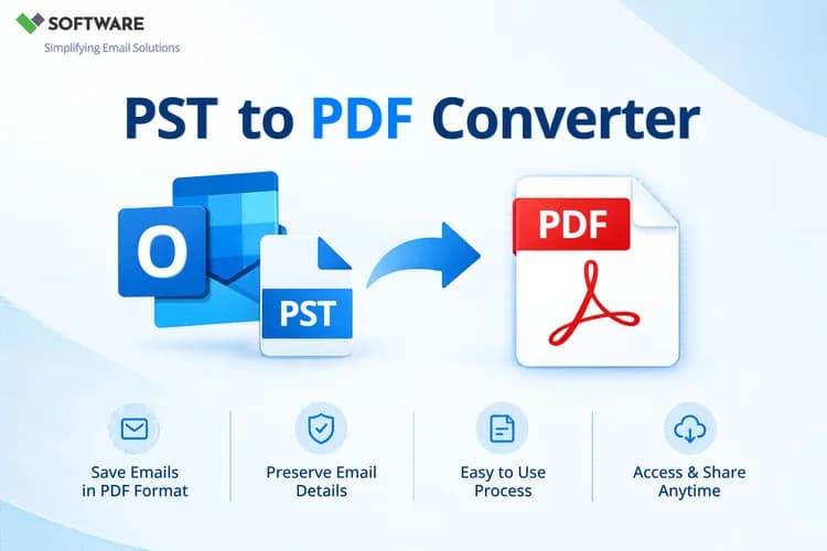 Convert PST Files to PDF for Easy Sharing and Storage