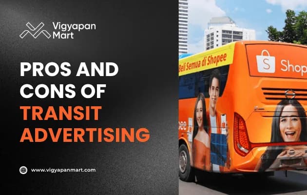 Pros and Cons of Transit Advertising in India | Vigyapan Mart
